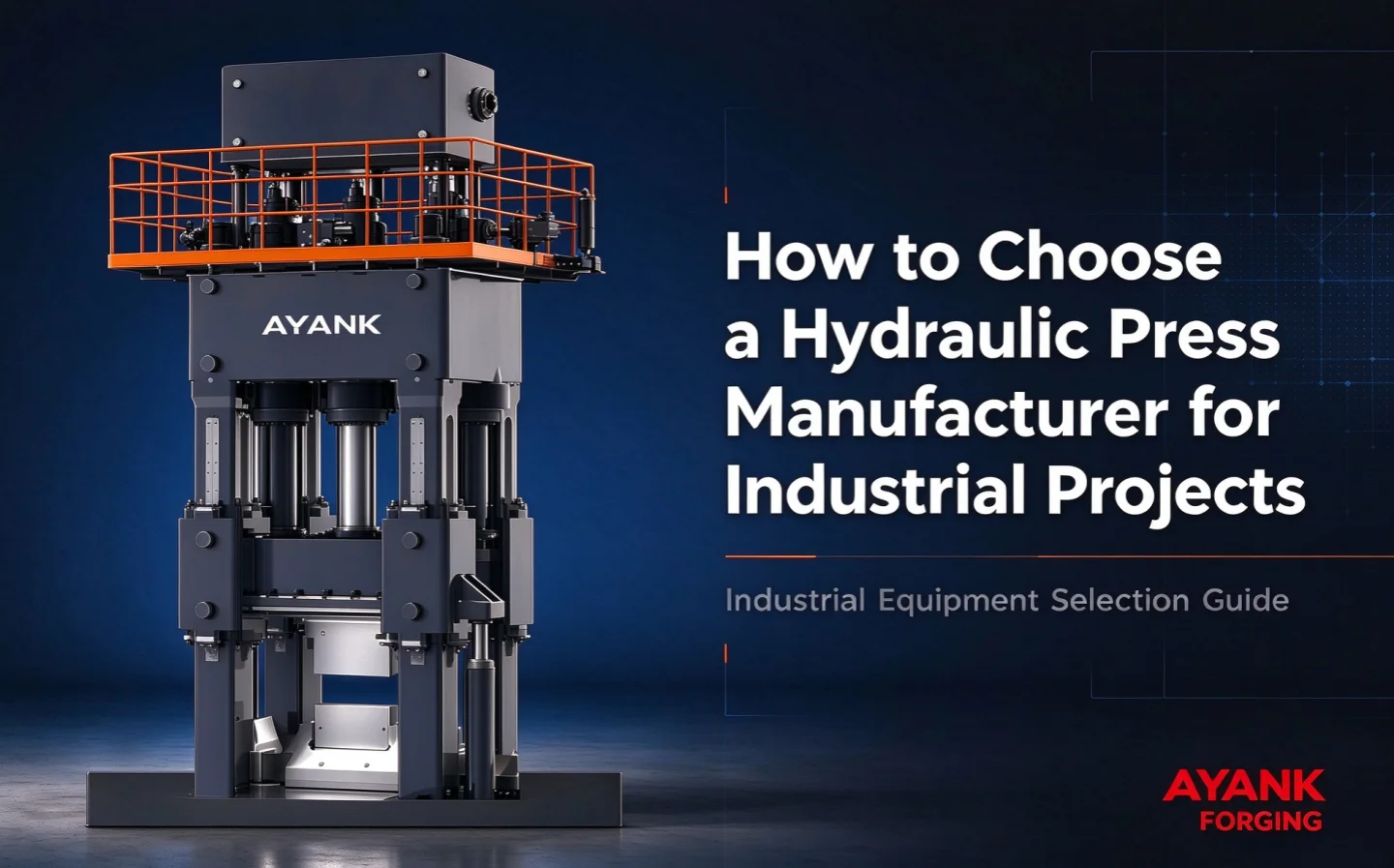 How to choose a hydraulic press manufacturer for an industrial project